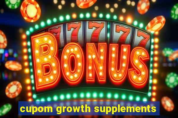 cupom growth supplements